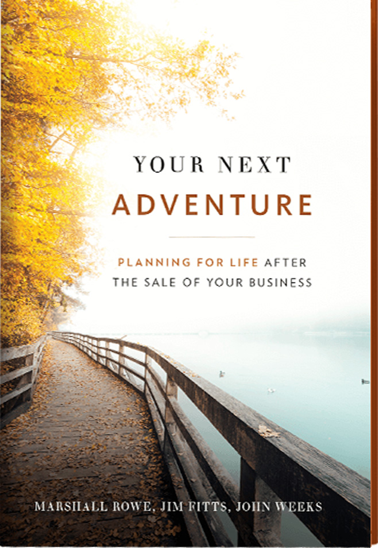 Your Next Adventure: Planning for Life After the Sale of Your Business cover photo